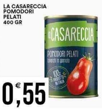 Vantaggio Cash&Carry LA CASARECCIA POMODORI PELATI 400 GR offerta