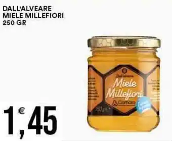 Vantaggio Cash&Carry DALL'ALVEARE MIELE MILLEFIORI 250 GR offerta