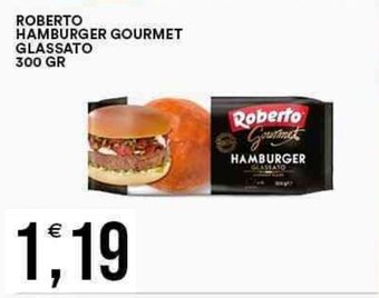 Vantaggio Cash&Carry ROBERTO HAMBURGER GOURMET GLASSATO 300 GR offerta