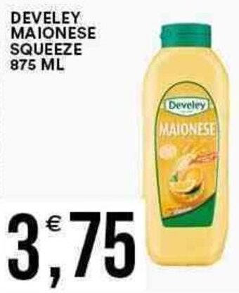 Vantaggio Cash&Carry DEVELEY MAIONESE SQUEEZE 875 ML offerta