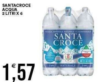 Vantaggio Cash&Carry SANTACROCE ACQUA 2 LITRI X 6 offerta