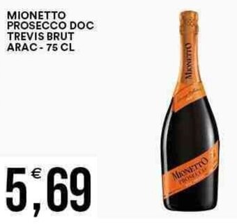 Vantaggio Cash&Carry MIONETTO PROSECCO DOC TREVIS BRUT ARAC - 75 CL offerta