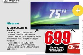 MediaWorld Hisense Tv LED ULTRA HD 4K 75A6CG offerta