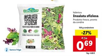 Lidl Vallericca Insalata sfiziosa 150 g confezione offerta