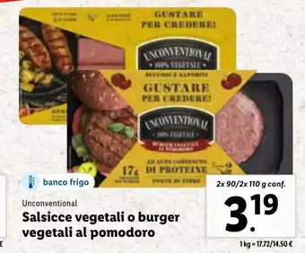 Lidl Unconventional Salsicce vegetali o burger vegetali al pomodoro 2x 90/2x 110 g conf. offerta