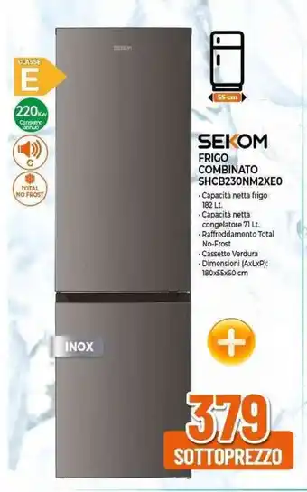Expert SEKOM FRIGO COMBINATO SHCB230NM2XEO offerta