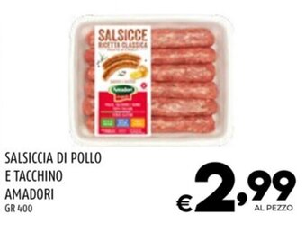 Il Centesimo SALSICCIA DI POLLO E TACCHINO AMADORI gr 400 offerta