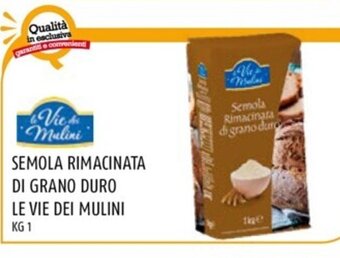 SEMOLA RIMACINATA DI GRANO DURO LE VIE DEI MULINI KG 1