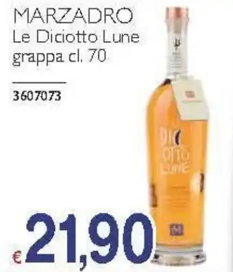MARZADRO Le Diciotto Lune grappa cl. 70
