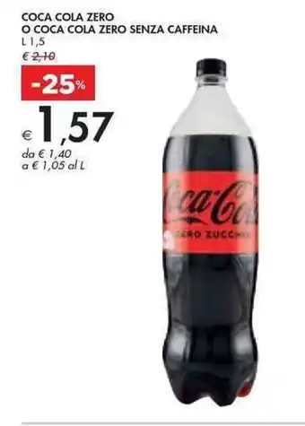 Bennet COCA COLA ZERO O COCA COLA ZERO SENZA CAFFEINA L 1,5 offerta