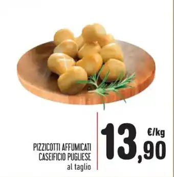 Spazio Conad PIZZICOTTI AFFUMICATI CASEIFICIO PUGLIESE al taglio offerta