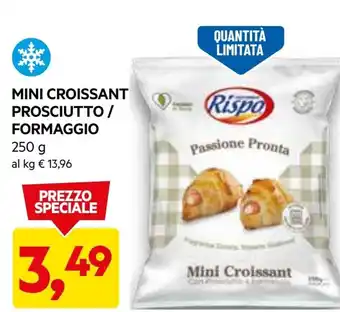 DPiù Rispo mini croissant prosciutto/formaggio offerta