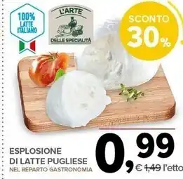 Todis L'arte delle specialità esplosione di latte pugliese offerta