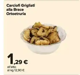 Carrefour Market Carciofi grigliati alla brace ortoetruria offerta