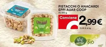 Coop PISTACCHI O ANACARDI EPPI AUAR COOP 220 g offerta
