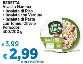 Coop BERETTA Viva La Mamma • Insalata di Riso • Insalata con Verdure • Insalata di Pasta con Tonno, Olive e Pomodori 300/200 g offerta