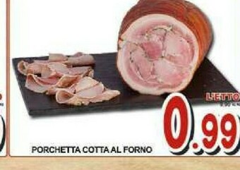 Gros Porchetta Cotta Al Forno offerta