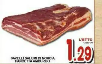 Gros Savelli Salumi Di Norcia Pancetta Amburgo offerta