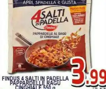 Sacoph Findus 4 Salti In Padella Pappardelle Al Ragù Di Cinghiale offerta