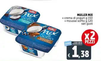 Deco Maxistore MULLER MIX • crema di yogurt g 150 • mousse soffio g 120 vari gusti x2 pezzi offerta