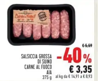 Conad SALSICCIA GROSSA DI SUINO CARNE AL FUOCO AIA 375 g offerta