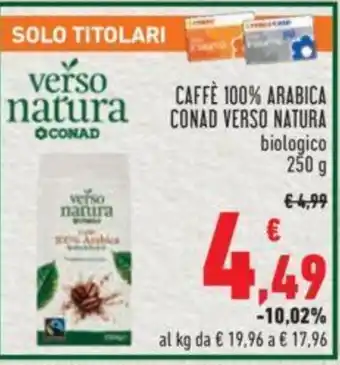 Conad CAFFE 100% ARABICA CONAD VERSO NATURA 250 g offerta