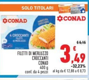 Conad FILETTI DI MERLUZZO CROCCANTI CONAD 400 g conf. da 4 pezzi offerta