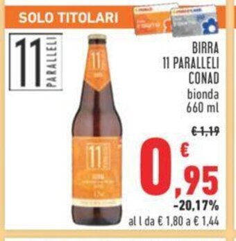 Conad BIRRA 11 PARALLELI CONAD bionda 660 ml offerta