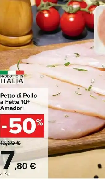 Carrefour Market Amadori Petto Di Pollo A Fette offerta