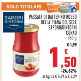 Conad PASSATA DI DATTERINO ROSSO DELLA DEL SELE SAPORI DINTORNI Conad 350 g offerta