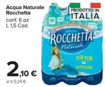 Carrefour Market Rocchetta Acqua Minerale Naturale 1500 G(ml) offerta