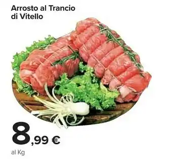 Carrefour Market Arrosto Al Trancino Di Vitello offerta