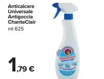 Carrefour Market Chanteclair Anticalcare Universale Antigoccia offerta