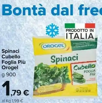 Carrefour Orogel Spinaci Cubello Foglia Piu offerta