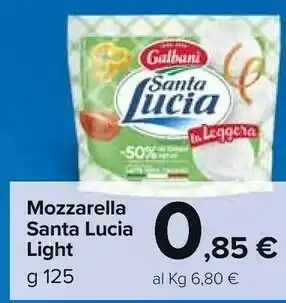 Carrefour Galbani Mozzarella Santa Lucia Light 125 G(ml) offerta