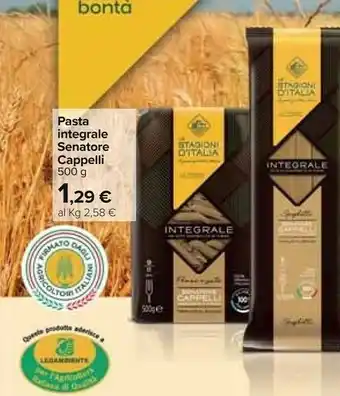 Carrefour Le stagioni d'italia Pasta Integrale Senatore Cappelli offerta