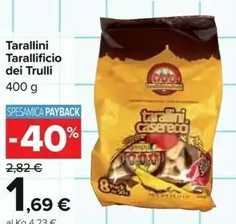 Carrefour Tarallificio dei trulli Tarallini Tradizionali Di Alberobello 400 G(ml) offerta