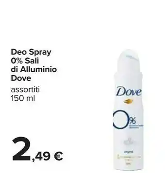 Carrefour Dove Deo Spray 0% Sali Di Alluminio offerta