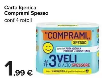 Carrefour Comprami Spesso Carta Igienica 4 Rotoli offerta