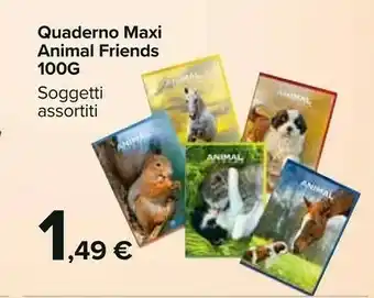 Carrefour Quaderno Maxi Animal Friends offerta