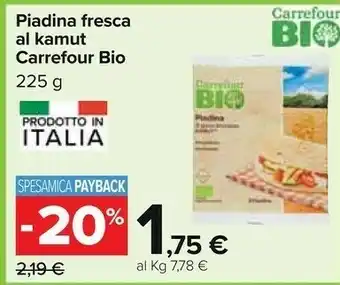 Carrefour Carrefour Bio Piadina Fresca Al Kamut offerta