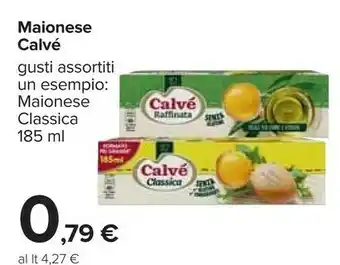 Carrefour Calvè Classica Formato Più Grande 185 G(ml) offerta