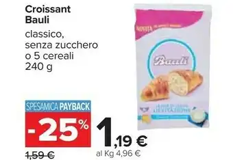 Carrefour Bauli Il Croissant Classico 240 G(ml) offerta