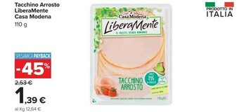 Carrefour Casa Modena Libera Mente Tacchino Arrosto 110 G(ml) offerta