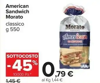 Carrefour Market Morato pane & idee American Sandwich Classico 500 G(ml) offerta