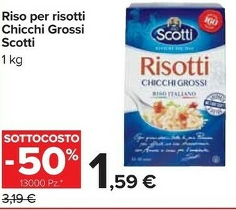 Carrefour Riso Scotti - Risotti Chicchi Grossi 1000 G(ml) offerta