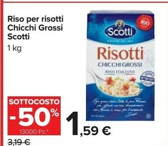 Carrefour Market Scotti Riso Per Risotti Chicchi Grossi offerta