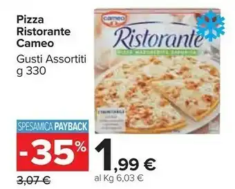 Carrefour Cameo Cameo - Pizza al Prosciutto Ristorante 330 g(ml) offerta