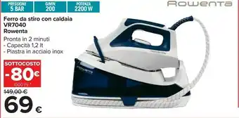 Carrefour Rowenta Ferro Da Stiro Con Caldaia VR7040 offerta