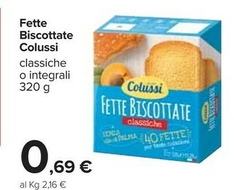 Carrefour Colussi Fette Biscottate Classiche 320 G(ml) offerta